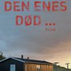 Den enes dødâ¦ (Bog)